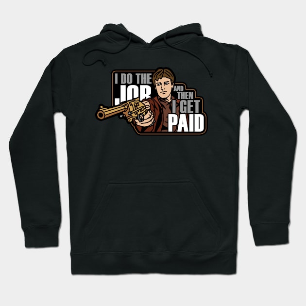 I do the job Hoodie by bigdamnbrowncoats